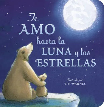 Te quiero hasta la luna y las estrellas